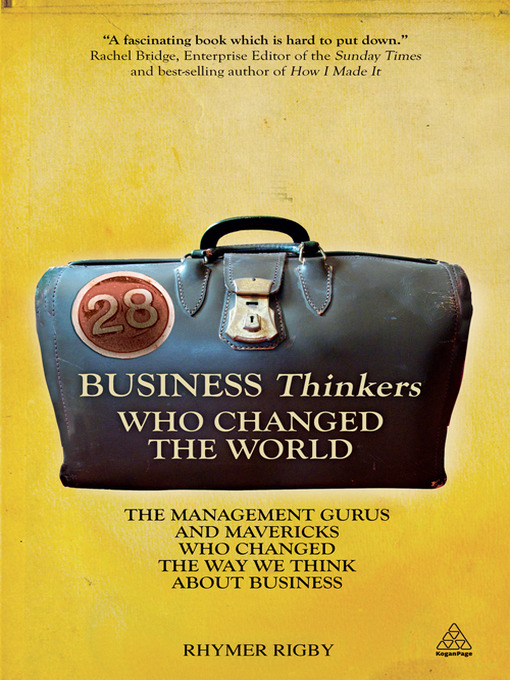 28 Business Thinkers Who Changed the World (eBook): The Management Gurus and Mavericks Who Changed the Way We Think about Business